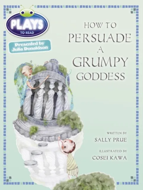 HOW TO PERSUADE A GRUMPY GODDESS