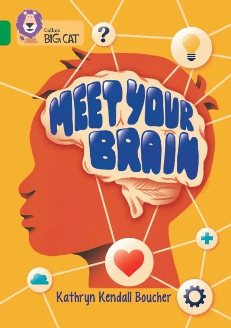 MEET YOUR BRAIN -NON-FICTION-EMERALD - BAND 15
