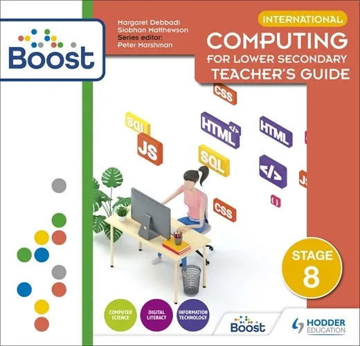 INTERNATIONAL COMPUTING FOR LOWER SECONDARY BOOST TEACHER'S GUIDE STAGE 8-DIGITAL