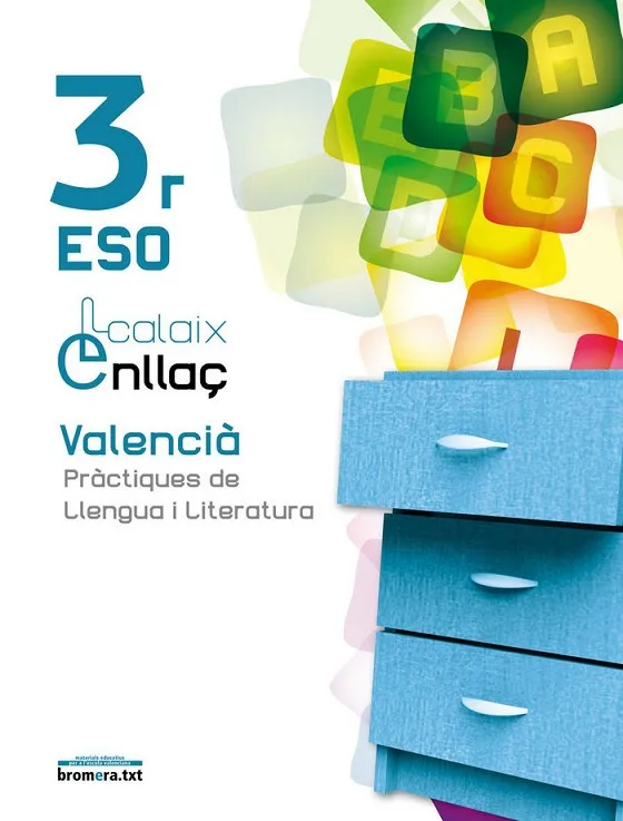 ESO 3 - CALAIX ENLLAÇ - VALENCIA PRACTIQUES DE LLENGUA I LITERATURA