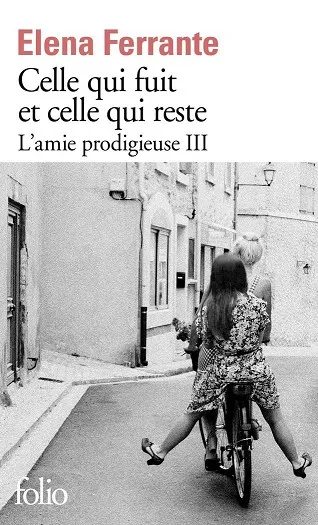 L'AMIE PRODIGIEUSE - VOL.3 : CELLE QUI FUIT ET CELLE QUI RESTE