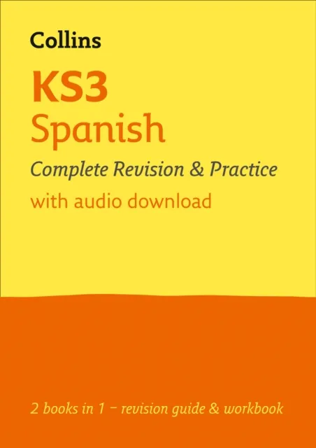 KS3 SPANISH COMPLETE REVISION AND PRACTICE
