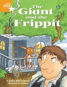 RIGBY STAR GUIDED YEAR 2 ORANGE LEVEL: THE GIANT AND THE FRIPPIT †