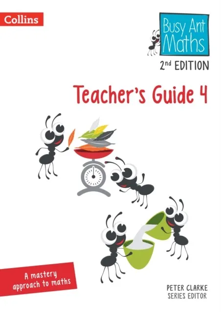 BUSY ANT MATHS (2ND EDITION) TEACHER'S GUIDE 4-2ND