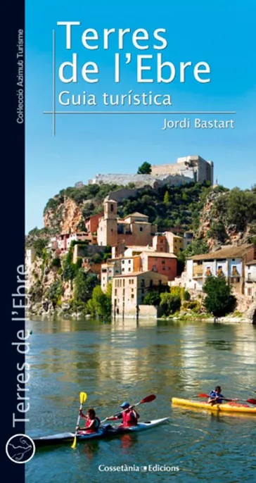 Terres de l'Ebre: Guia turística