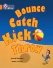 BOUNCE, KICK, CATCH, THROW-FICTION-ORANGE - BAND 6
