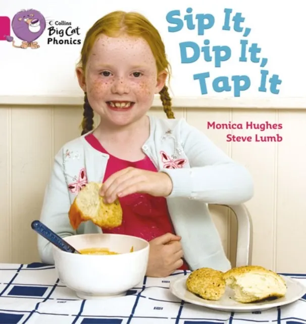 SIP IT, DIP IT, TAP IT -NON-FICTION-PINK - BAND 1A