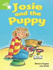 RIGBY STAR GUIDED YEAR 1 GREEN LEVEL: JOSIE AND THE PUPPY †