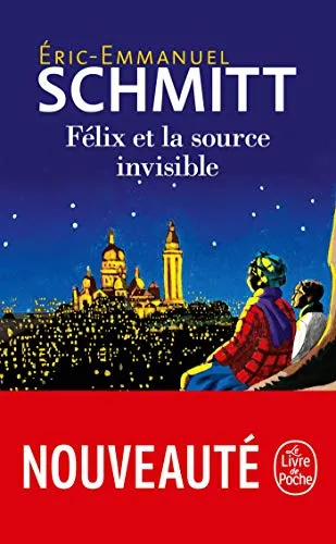 FÉLIX ET LA SOURCE INVISIBLE