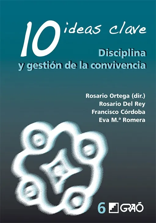 10 Ideas Clave. Disciplina y gestión dela convivencia