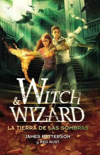La tierra de las sombras (Witch AND Wizard 2)