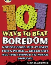 101 WAYS TO BEAT BOREDOM