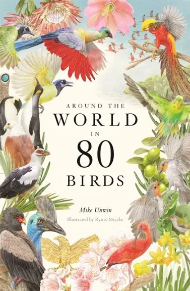 AROUND THE WORLD IN 80 BIRDS