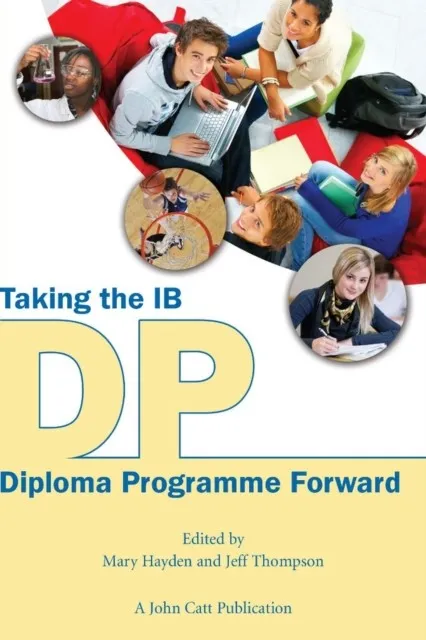 TAKING THE IB DIPLOMA PROGRAMME FORWARD