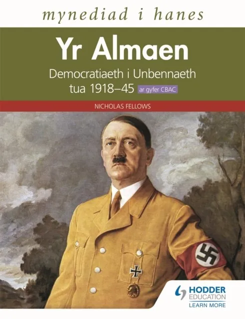 ACCESS TO HISTORY: GERMANY: DEMOCRACY TO DICTATORSHIP C.1918-1945 FOR WJEC