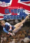 BECOMING AN OLYMPIC GYMNAST-NON-FICTION-PEARL - BAND 18