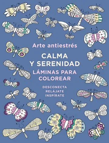 Arte antiestrés: Calma y serenidad. Láminas para colorear
