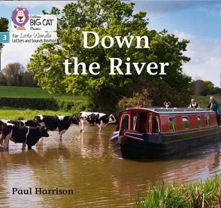 DOWN THE RIVER (SET 2)NON-FICTION PHASE 3