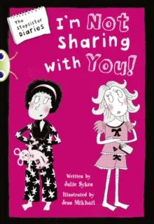 STEPSISTER DIARIES: I'M NOT SHARING WITH YOU