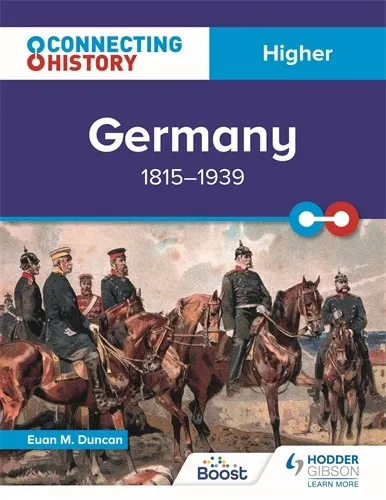 CONNECTING HISTORY: HIGHER GERMANY, 1815–1939-DIGITAL