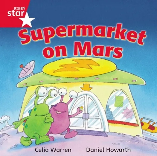 RIGBY STAR INDEPENDENT FOUNDATION RED LEVEL: SUPERMARKET ON MARS