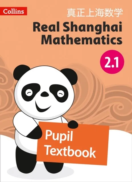REAL SHANGHAI MATHEMATICS PUPIL TEXTBOOK 2.1