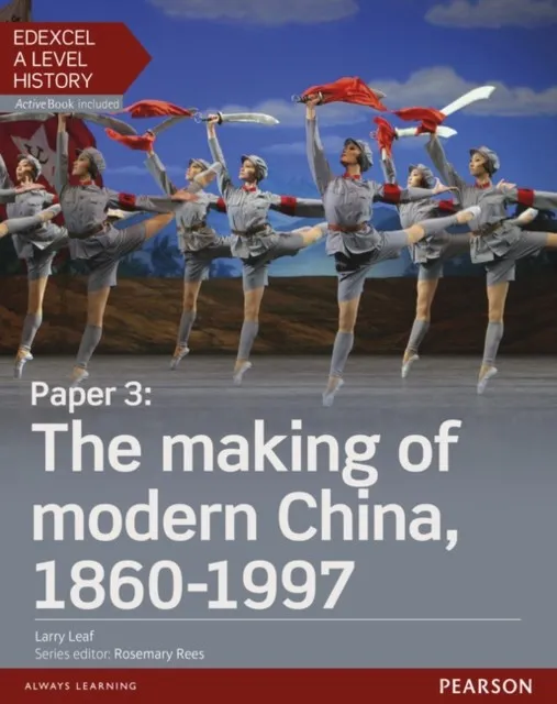 PAPER 3: THE MAKING OF MODERN CHINA 1860-1997 STUDENT BOOK + ACTIVEBOOK