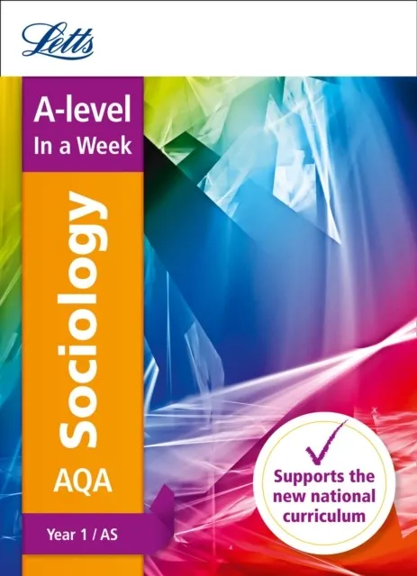 A-LEVEL SOCIOLOGY YEAR 1 IN A WEEK