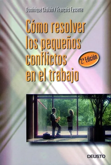Cómo resolver los pequeños conflictos en el trabajo