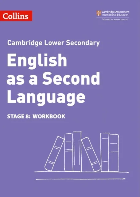 CAMBRIDGE LOWER SECONDARY ENGLISH AS A SECOND LANGUAGE WORKBOOK: STAGE 8 2ND