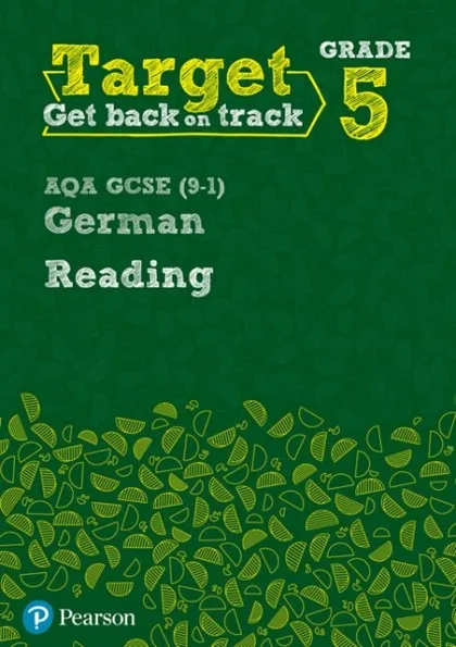 TARGET GRADE 5 READING AQA GCSE (9-1) GERMAN WORKBOOK