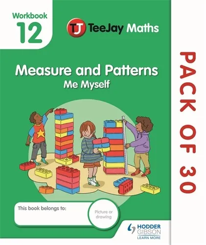 TEEJAY MATHS CFE EARLY LEVEL WORKBOOK 12 (PACK OF 30): MEASURE AND PATTERNS: ME MYSELF-DIGITAL