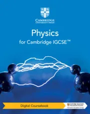 CAMBRIDGE IGCSE™ PHYSICS DIGITAL COURSEBOOK-DIGITAL