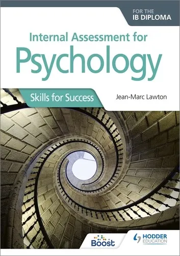 INTERNAL ASSESSMENT FOR PSYCHOLOGY FOR THE IB DIPLOMA: SKILLS FOR SUCCESS