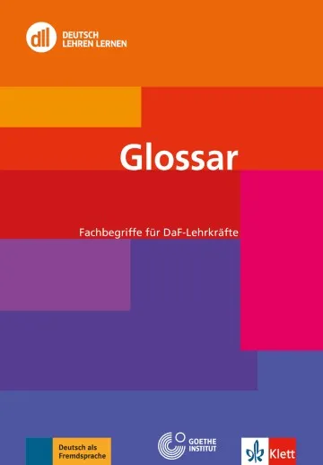 DLL GLOSSAR - FACHBEGRIFFE FÜR DAF-LEHRKRÄFTE