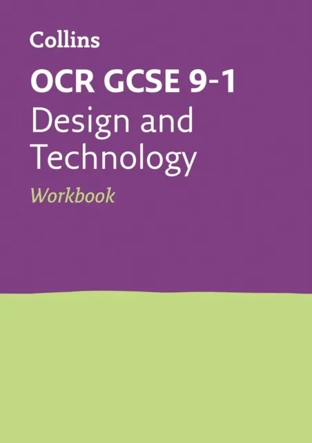 OCR GCSE 9-1 DESIGN & TECHNOLOGY WORKBOOK