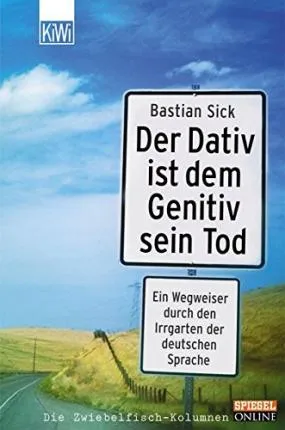 DER DATIV IST DEM GENITIV SEIN TOD