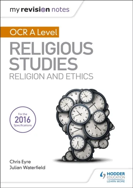 MY REVISION NOTES OCR A LEVEL RELIGIOUS STUDIES: RELIGION AND ETHICS