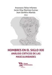 HOMBRES EN EL SIGLO XXI. ANÁLISIS CRÍTICOS DE LAS MASCULINIDADES