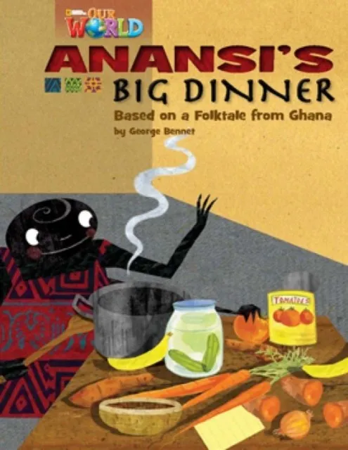 OUR WORLD AME 3 ANANSI'S BIG DINNER READER