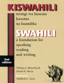SWAHILI : A FOUNDATION FOR SPEAKING, READING, AND WRITING