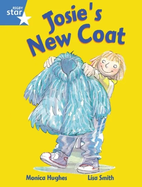 RIGBY STAR GUIDED YEAR 1 BLUE LEVEL: JOSIE'S NEW COAT †