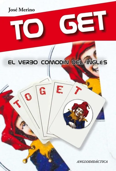 TO GET EL VERBO COMODIN DEL INGLES