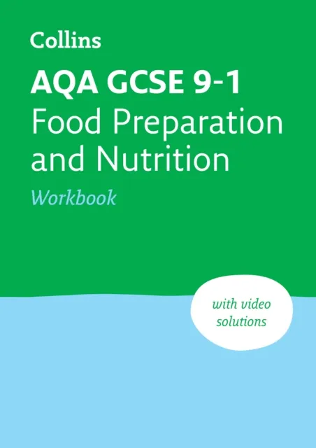 AQA GCSE 9-1 FOOD PREPARATION & NUTRITION WORKBOOK (2ND EDITION) 2ND