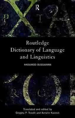 DICTIONARY OF LANGUAGE AND LINGUISTICS