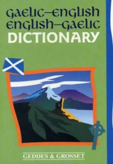 GAELIC - ENGLISH DICTIONARY