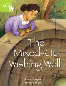 RIGBY STAR INDEPENDENT YEAR 2 LIME LEVEL: MIXED UP WISHING WELL