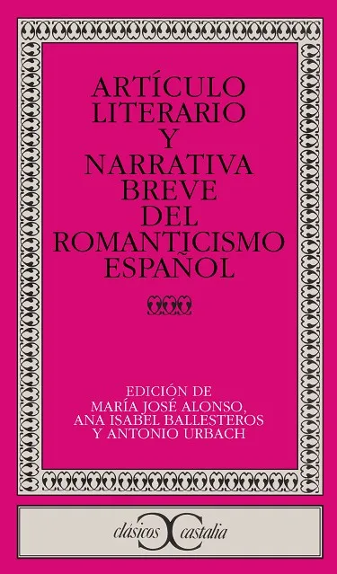 Artículo literario y narrativa breve del Romanticismo español .