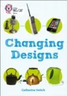 CHANGING DESIGNS -NON-FICTION-WHITE - BAND 10