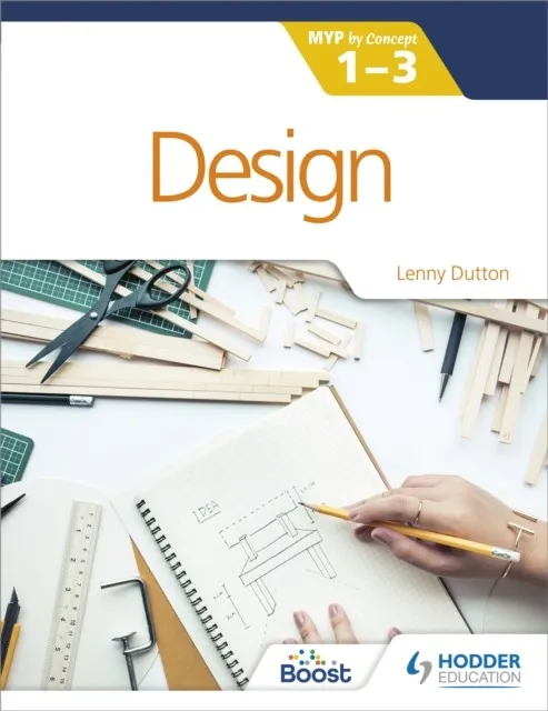 DESIGN FOR THE IB MYP 1-3